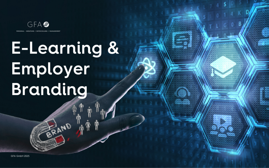 E-Learning & Employer Branding: Wie digitale Weiterbildung zur stärksten Stimme deiner Arbeitgebermarke wird